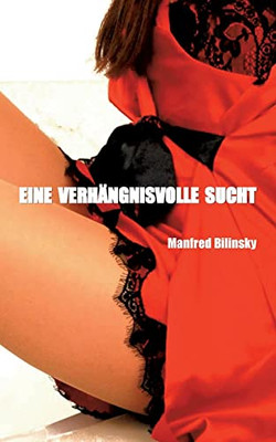 Eine Verhängnisvolle Sucht (German Edition)
