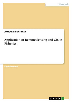 Application Of Remote Sensing And Gis In Fisheries (German Edition)