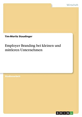 Employer Branding Bei Kleinen Und Mittleren Unternehmen (German Edition)
