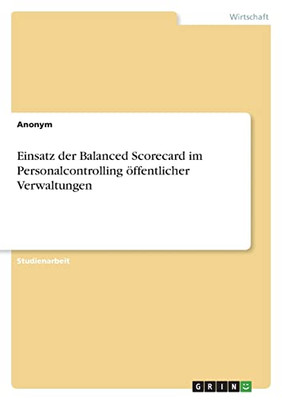 Einsatz Der Balanced Scorecard Im Personalcontrolling Öffentlicher Verwaltungen (German Edition)