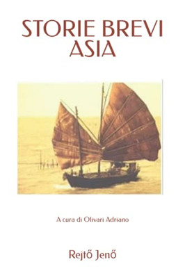 Storie Brevi Asia: A Cura Di Olivari Adriano (Italian Edition)