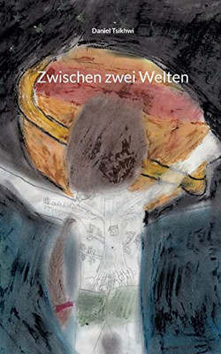 Zwischen Zwei Welten (German Edition)