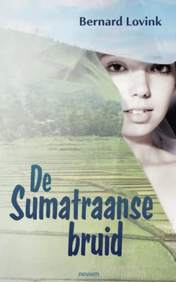 De Sumatraanse Bruid (Dutch Edition)