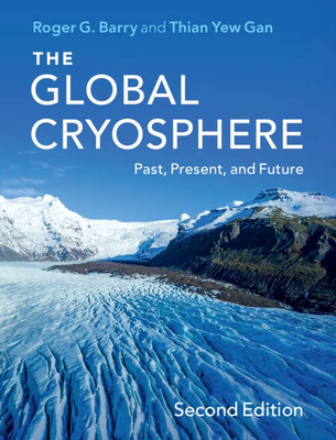The Global Cryosphere: Past, Present, And Future