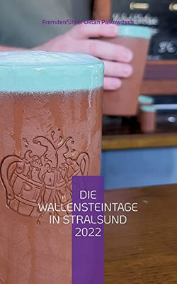 Die Wallensteintage In Stralsund 2022: Der Bildband Zum Fest (German Edition)