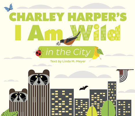 Charley HarperS I Am Wild In The City