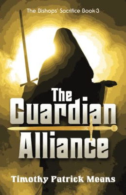 The Guardian Alliance (The Bishops' Sacrifice)