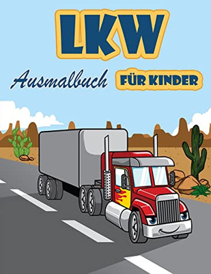 Truck-Malbuch: Kindermalbuch Mit Monstertrucks, Feuerwehrautos, Kipplastern, Müllwagen Und Mehr. Für Kleinkinder, Vorschulkinder, 2-4 Jahre, 4-8 Jahre (Greek Edition)