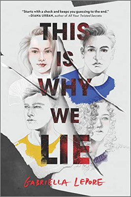 This Is Why We Lie (Inkyard Press / Harlequin Teen)