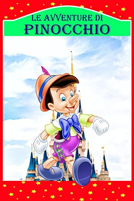 Le Avventure Di Pinocchio: Storia Di Un Burattino, Nuova Edizione Illustrata (Italian Edition)