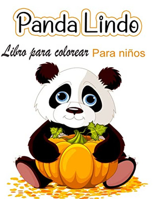 Libro Para Colorear Del Lindo Panda Para Niños: Páginas Para Colorear Para Niños Que Aman A Los Pandas Lindos, Regalo Para Niños Y Niñas De 2 A 8 Años (Spanish Edition)