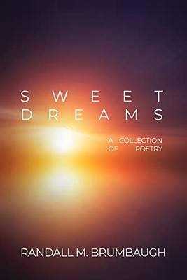 Sweet Dreams: A Collection Of Poetry
