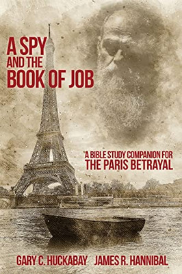 A Spy And The Book Of Job: A Bible Study Companion For The Paris Betrayal