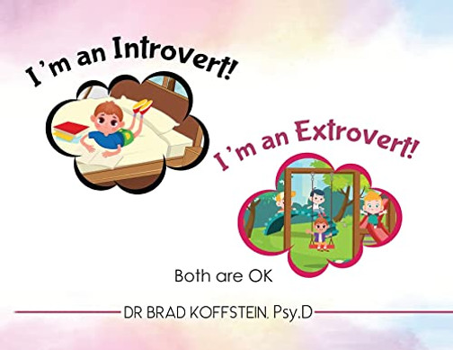 I'M An Introvert! "I'M An Extrovert!" And Both Are Ok
