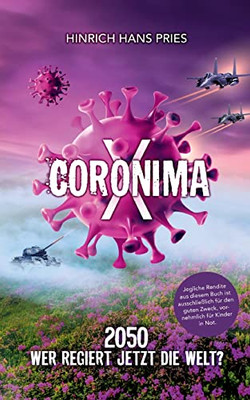 Coronima X: 2050 Wer Regiert Jetzt Die Welt? (German Edition)