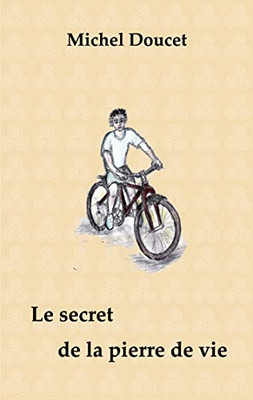 Le Secret De La Pierre De Vie (French Edition)