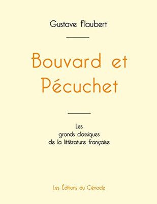 Bouvard Et Pécuchet De Gustave Flaubert (Édition Grand Format) (French Edition)
