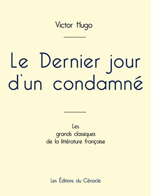Le Dernier Jour D'Un Condamné De Victor Hugo (Édition Grand Format) (French Edition)