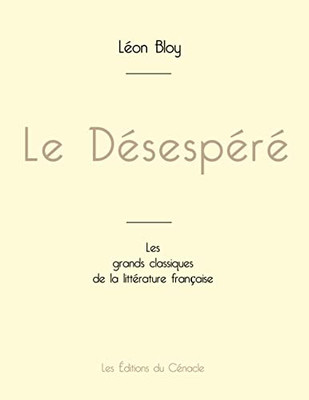 Le Désespéré De Léon Bloy (Édition Grand Format) (French Edition)