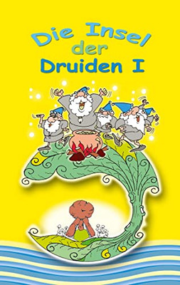 Insel Der Druiden Band 1: Abenteuer Des Svenney O Shea 4 (German Edition)
