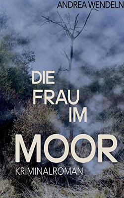 Die Frau Im Moor (German Edition)