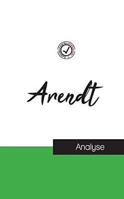 Hannah Arendt (Étude Et Analyse Complète De Sa Pensée) (French Edition)