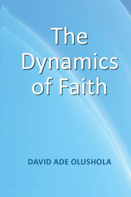 The Dynamics Of Faith