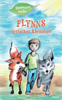 Flynns Tierisches Abenteuer (German Edition)