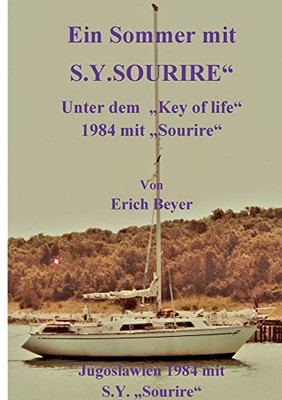 Ein Sommer Mit Sourire: Unter Dem Key Of Life Mit Sourire 1984 (German Edition)