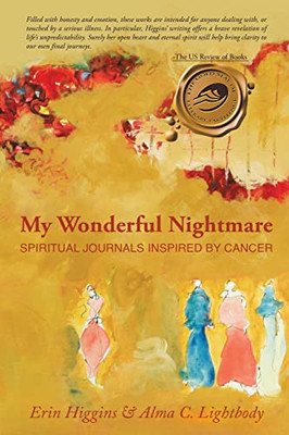 My Wonderful Nightmare: Spiritual Journals Inspired By Cancer