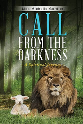 Call From The Darkness: A Spiritual Journey
