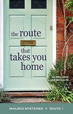 The Route That Takes You Home (Mailbox Mysteries)
