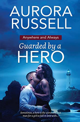 Guarded By A Hero (Anywhere And Always)