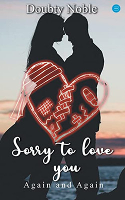 Sorry To Love You
