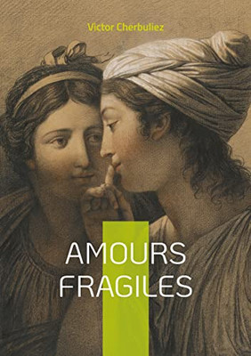 Amours Fragiles (French Edition)