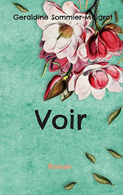 Voir (French Edition)