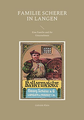 Familie Scherer In Langen: Eine Familie Und Ihr Unternehmen (German Edition)