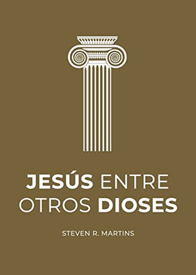 Jesús Entre Otros Dioses (Spanish Edition)