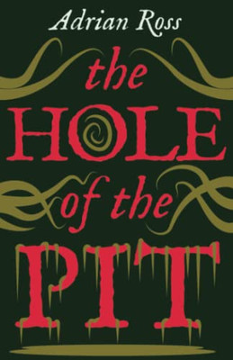 The Hole Of The Pit: The Lost Classic Of Weird Fiction