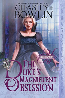 The Duke's Magnificent Obsession (The Hellion Club)