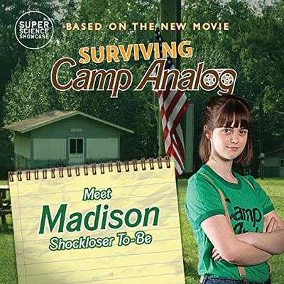 Surviving Camp Analog: Meet Madison, Shockloser-To-Be (Super Science Showcase Picture Books)