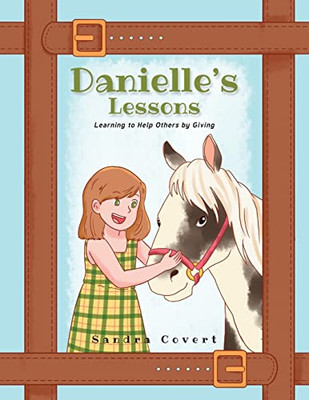 Danielle's Lessons: Learning To Help Others By Giving