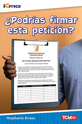 ¿Podrías Firmar Esta Petición? (Icivics) (Spanish Edition)