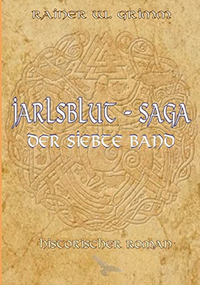 Jarlsblut-Saga Der Siebte Band: Der Siebte Band (German Edition)