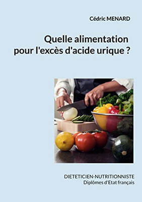 Quelle Alimentation Pour L'Hyperuricémie ? (French Edition)