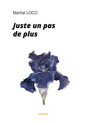 Juste Un Pas De Plus (French Edition)