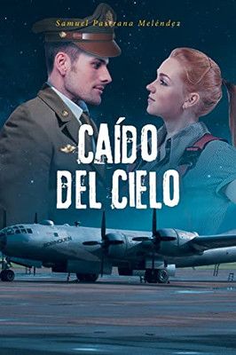 Caído Del Cielo (Spanish Edition)