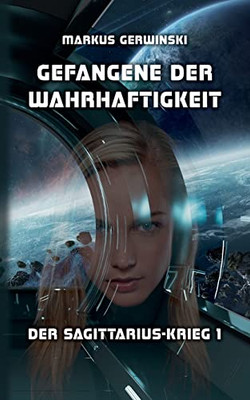 Gefangene Der Wahrhaftigkeit (German Edition)