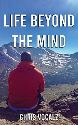 Life Beyond The Mind