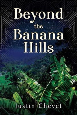 Beyond The Banana Hills